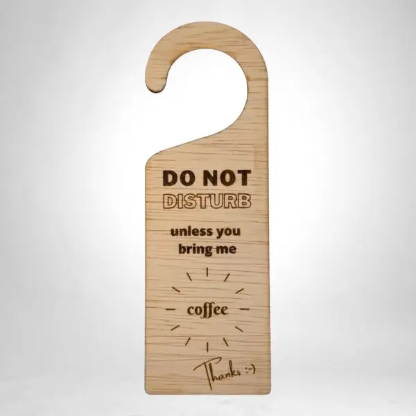 Deurhanger – do not disturb unless you bring me coffee