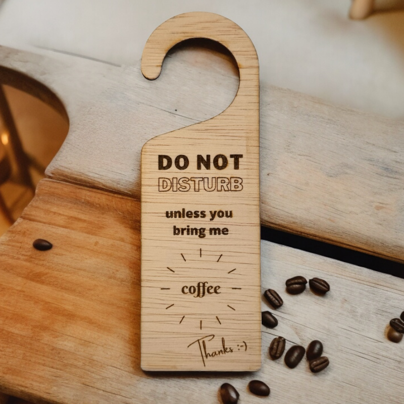 Do not disturb unless you bring me coffee deurhanger